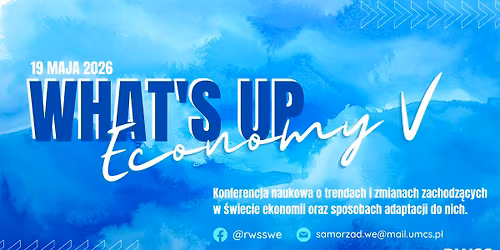 Mi\u0119dzynarodowa Konferencja Naukowa "What\u2019s up Economy? #5\u201d | Students\u2019 Scientific Conference