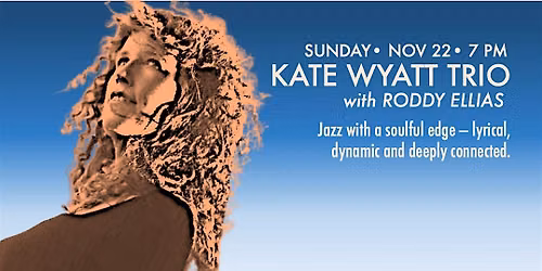 Kate Wyatt Trio with Roddy Ellias
