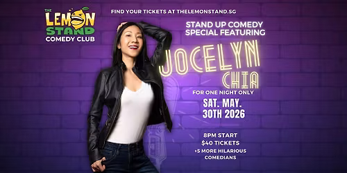 Comedy Special | Jocelyn Chia| May 30th 2026 @ The Lemon Stand Comedy Club