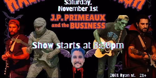 The Halloween Bash! W\/ J.P. Primeaux and The Business!
