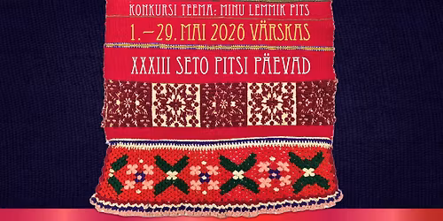 Seto pitsi p\u00e4evad 2026 - MINU LEMMIK PITS