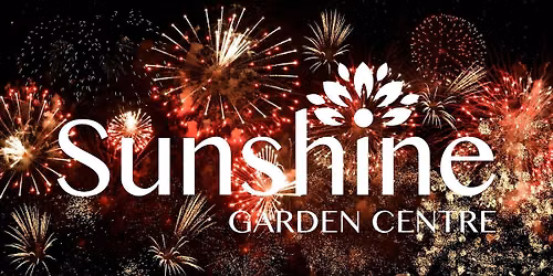 Sunshine Garden Centre Fireworks Extravaganza - Saturday 24th October 2026