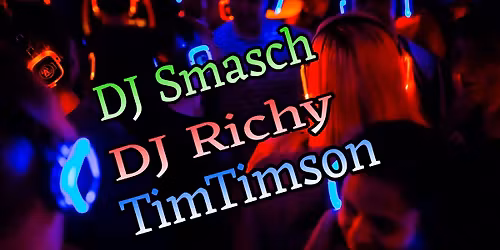 Silent Party mit DJ Smasch, DJ Richy & TimTimson