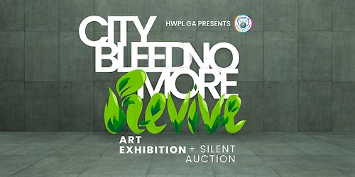 City Bleed No More Art Exhibition: Revive