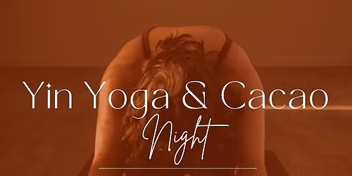 Yin Yoga & Cacao Night - Rotorua