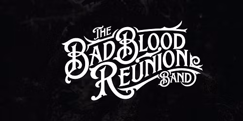 Bad Blood Reunion @ Focus Wales