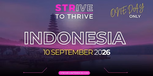 STRIVE TO THRIVE 2026 - INDONESIA - BALI
