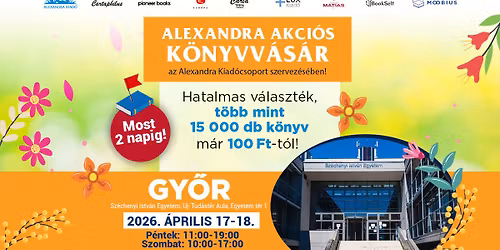 Alexandra akci\u00f3s k\u00f6nyvv\u00e1s\u00e1r Gy\u0151rben! | Alexandra Kiad\u00f3csoport