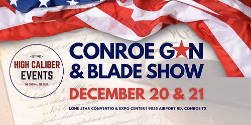 Conroe, TX | High Caliber G\ud83c\uddfa\ud83c\uddf8n & Blade Show