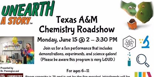 Texas A&M Chemistry Roadshow - Presented by Dr. Pennington & Texas A&M Chemistry Department
