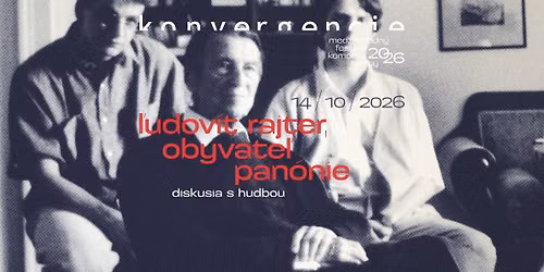 Konvergencie 2026: \u013dudov\u00edt Rajter \u2013 obyvate\u013e Pan\u00f3nie \/ diskusia s hudbou