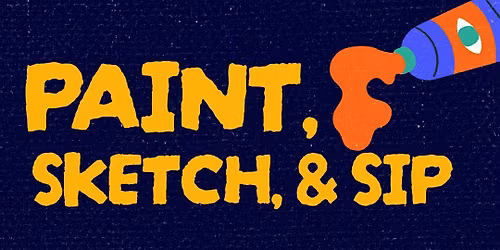 Paint, Sketch, & Sip