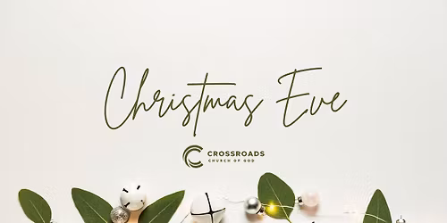 Christmas Eve Services at Crossroads