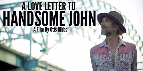 A Love Letter to Handsome John - Film
