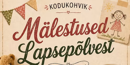 Kodukohvik \u201cM\u00e4lestused Lapsep\u00f5lvest\u201d