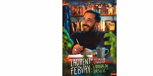 LAURENT FEBVAY dans "L'odeur du basilic"