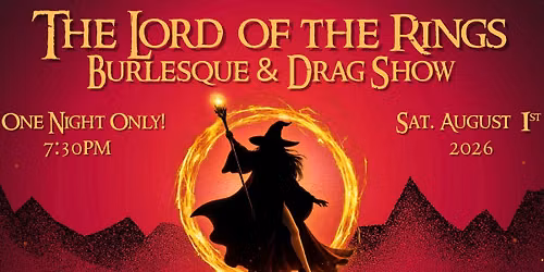 Lord of The Rings Drag and Burlesque Show