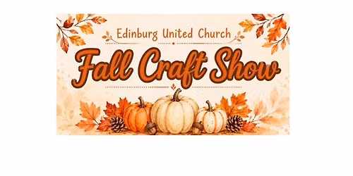 Edinburg United Church Fall Craft Show