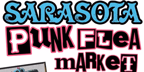 SARASOTA PUNK FLEA MARKET