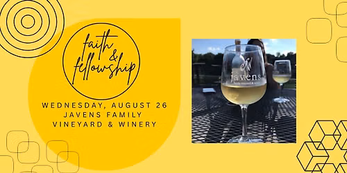Faith & Fellowship: Javens Family Vineyard & Winery