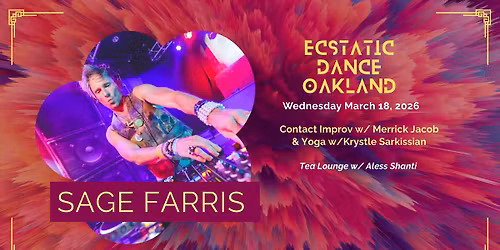 Ecstatic Dance Oakland: Featuring Sage Farris 