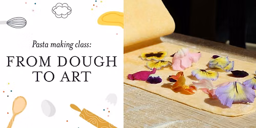 Fresh Pasta Making Class: From Dough to Art