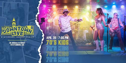 Statesboro Downtown Live Concert Series: 70's Kids