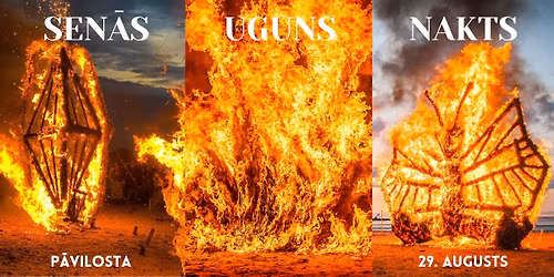 Sen\u0101s uguns nakts P\u0101vilost\u0101