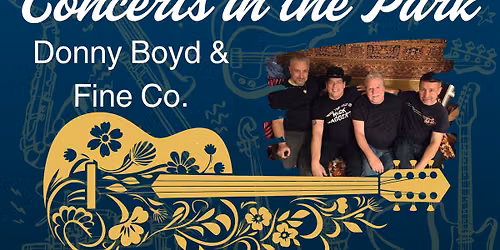 Concerts in the Park -Donny Boyd & Fine Co. (Rock\/Blues)