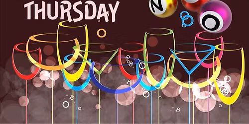 BINGO! EVERY THIRSTY THURSDAY! PROGRESSIVE POT! Great Prizes! 20% off your food order from 2 to 5!