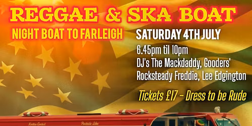 Ska & Reggae Boat on the River Medway Sat July 4th 2026