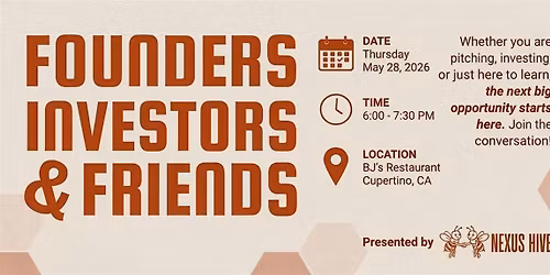 Founders, Investors, & Friends