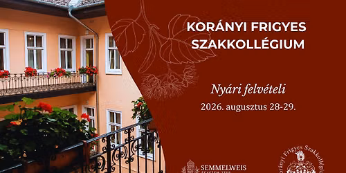Kor\u00e1nyi Frigyes Szakkoll\u00e9gium - Ny\u00e1ri felv\u00e9teli 2026