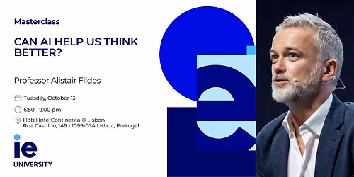 Can AI help us to think better? | Masterclass in LISBON