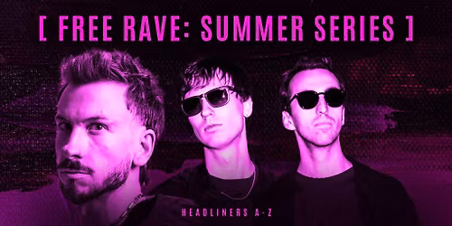 Bristol FREE Rave [Summer Series] - \u00c6ON:MODE, T & Sugah & LICIA