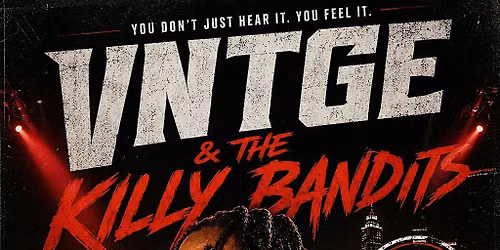 VNTGE & THE KILLY BANDITS: LIVE & UNCUT