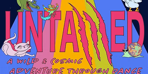 UNTAMED - A Wild & Cosmic Adventure Through Dance