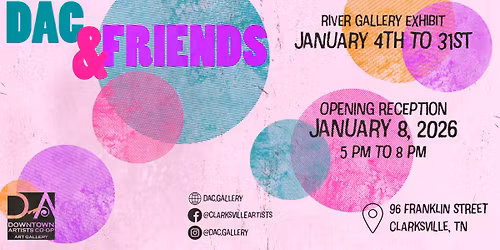 DAC & Friends Exhibit Opening Reception