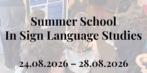 The 2nd Summer School of Sign Language Studies