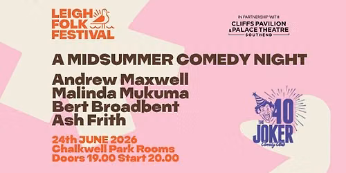 A Midsummer Comedy Night - Leigh Folk Arts in partnership with Joker Comedy Club