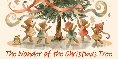 The Wonder of the Christmas Tree - Short Term Winter Recital