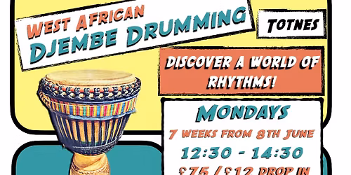 Totnes Sessions - West African Djembe course\/drop in