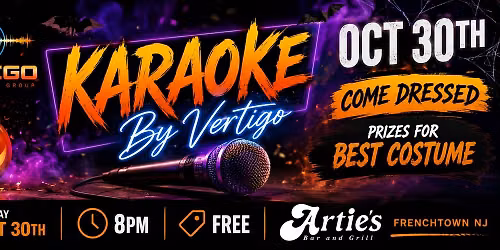 KARAOKE by VERTIGO back at ARTIES. Come on out and sing or SCREAM..