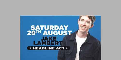 Stand up comedy in Southampton with Headliner Jake Lambert