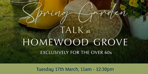 Homewood Grove Spring Garden Talk \ud83c\udf37\ud83c\udf3f