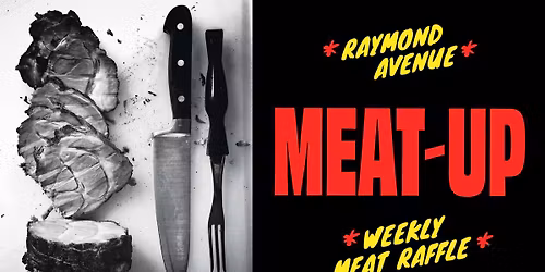 Raymond Ave MEAT-UP