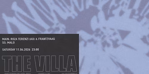 Roza Terenzi (AU \/ Step Ball Chain) + Frantzvaag (F*ck Reality \/ Full Pupp) \/ SS: Malo \/ THE VILLA