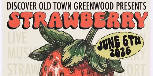2026 Discover Old Town Greenwood Strawberry Festival