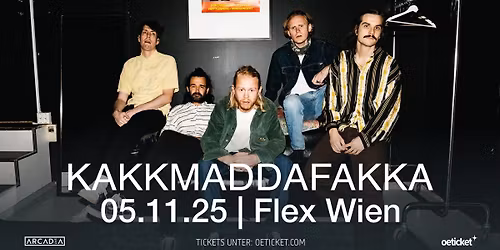 KAKKMADDAFAKKA (NO) \u2022 Flex \u2022 Wien