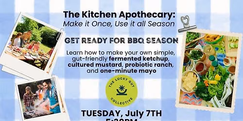 The Kitchen Apothecary: Make it Once, Use it all Season